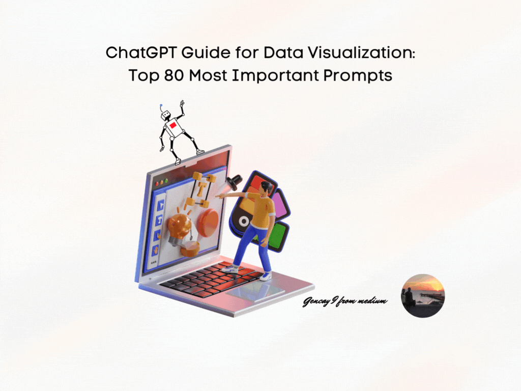 ChatGPT Guide for Data Visualization: Top 80 Most Important Prompts