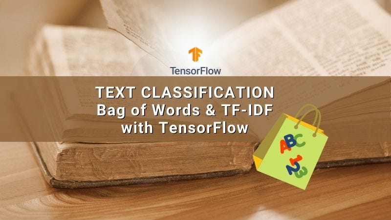 Text Classification using Bag of Words and TF-IDF with TensorFlow